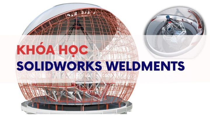 SOLIDWORKS WELDMENTS (Đang cập nhật)