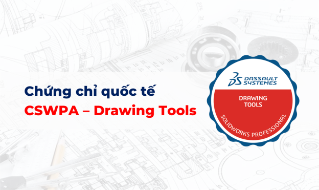 Ôn thi chứng chỉ quốc tế CSWPA-DT (Drawing Tools)